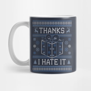 Thanks, I Hate It! Mug